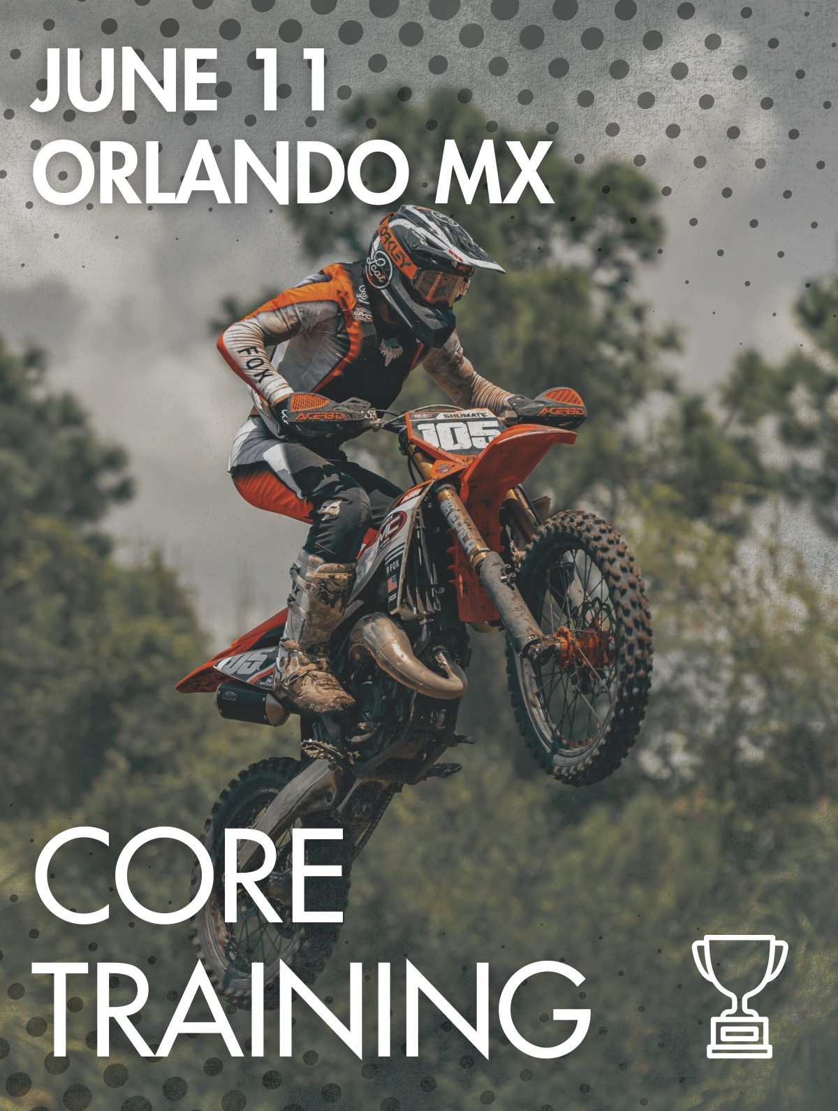 Core Training | June 11th | Orlando MX | Bithlo, FL