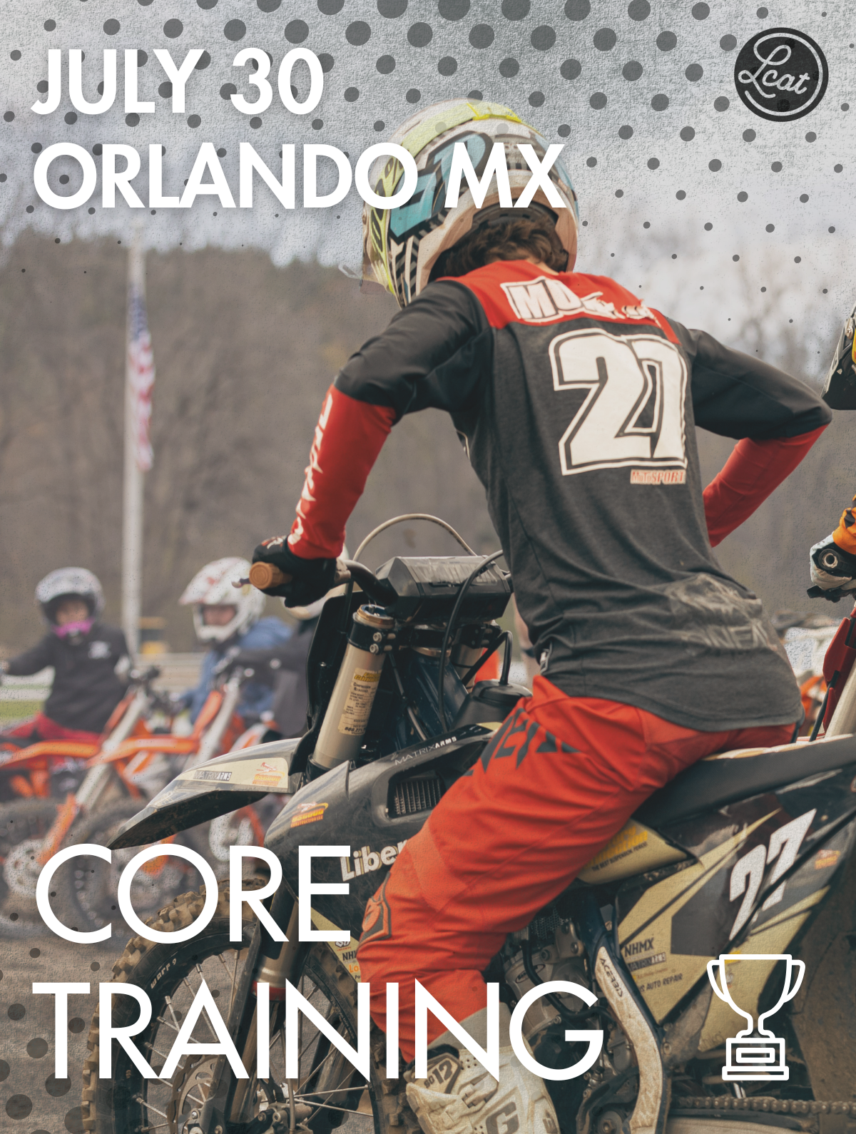 Core Training | July 30th | Orlando MX | Bithlo, FL